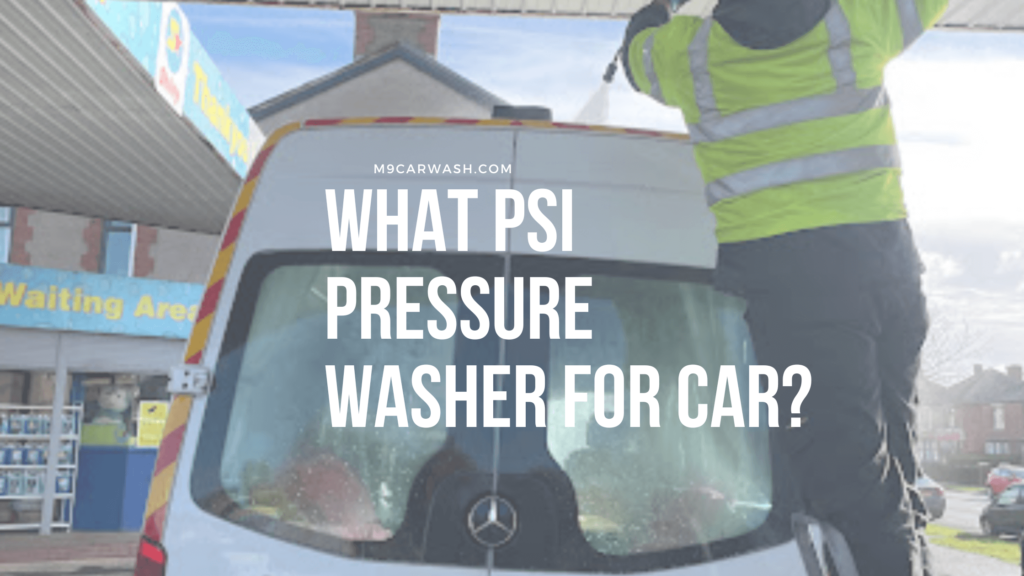 What PSI Pressure Washer for Car