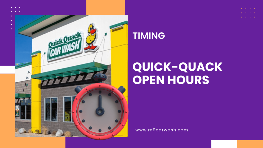 What Time Does Quick Quack Car Wash Open